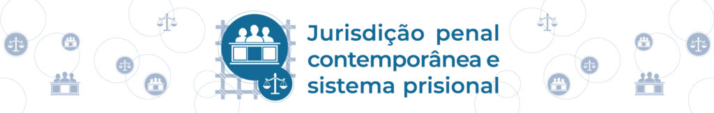 Imagem figurativa da jurisdição penal contemporânea e sistema prisional