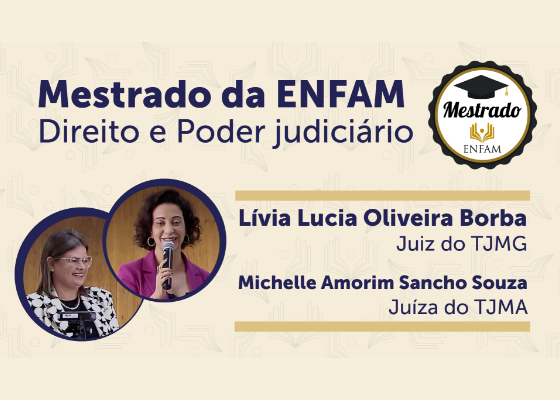 Mestrado da Enfam, Direito e Poder judiciário com Lívia Lucia e Michelle Amorim