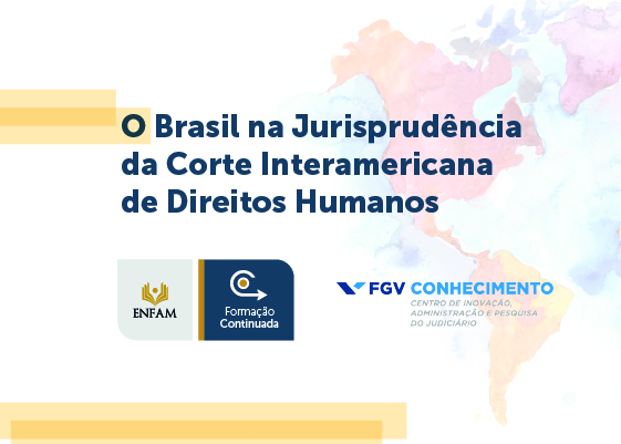 O Brasil na Jurisprudência da Corte Interamericana de Direitos Humanos