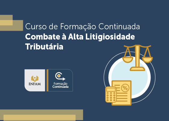 Curso de formação continuada - Combate à alta litigiosidade tributária