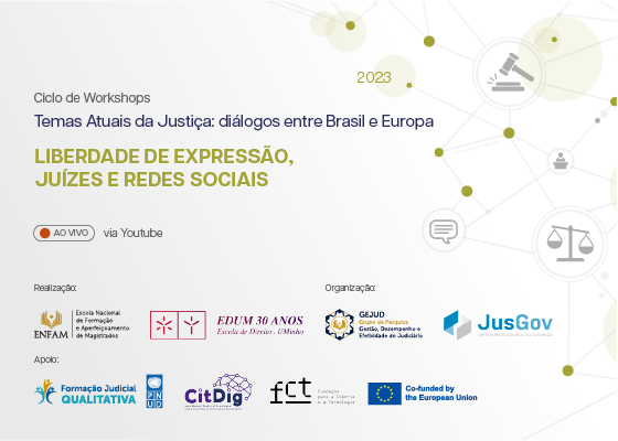 Terceira formação do Ciclo de Workshops Temas Atuais da Justiça. Liberdade de expressão, juízes e redes sociais.