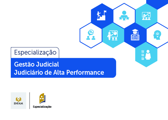 Especialização em Gestão Judicial: Judiciário de Alta Performance