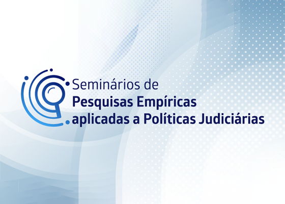 Seminários de Pesquisas Empíricas Aplicadas a Políticas Judiciárias