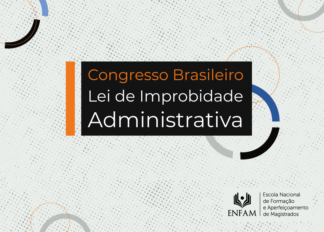 Congresso brasileiro sobre a lei de improbidade administrativa