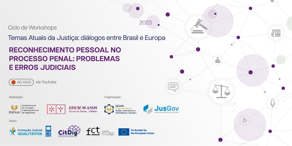 Ciclo de Workshops. Reconhecimento pessoal no processo penal: problemas e erros judiciais.