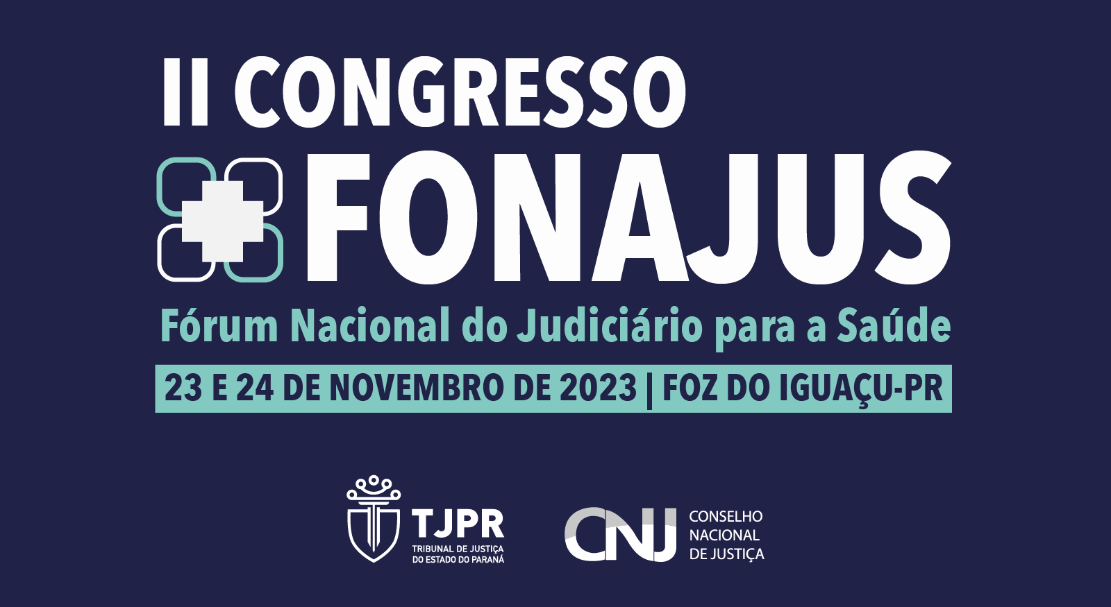 segunda edição do Fórum Nacional do Judiciário para a Saúde (Fonajus)
