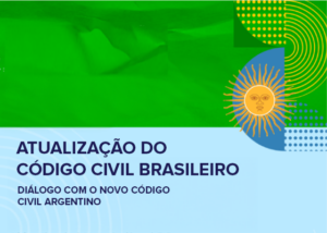 Imagem ilustrativa para o seminário sobre a atualização do Código Civil brasileiro e o diálogo com o novo Código Civil argentino