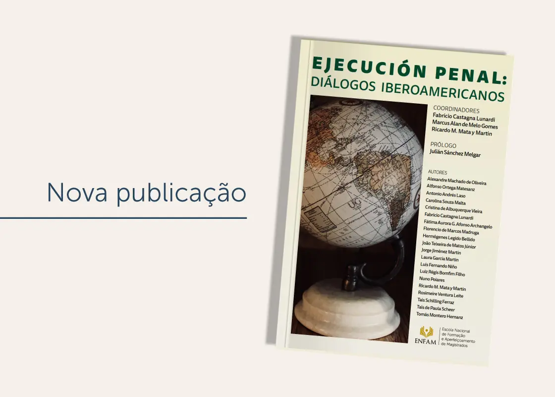 Livro-Publicação da Enfam traz reflexões ibero-americanas sobre execução penal-Publicacao-Ejecucion-penal