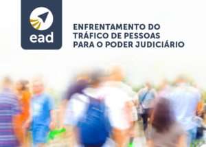 Enfrentamento do tráfico de pessoas para o poder judiciário