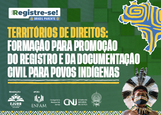 Curso capacita agentes públicos para ampliar acesso de povos indígenas ao registro civil