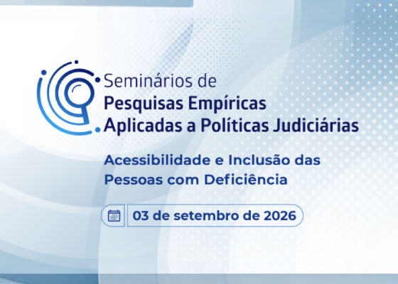 CNJ-realiza-Seminário-de-Pesquisas-Empíricas-Aplicadas-às-Políticas-Judiciárias